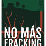 Photo by #NoAlFracking (@SoyAntiFracking)