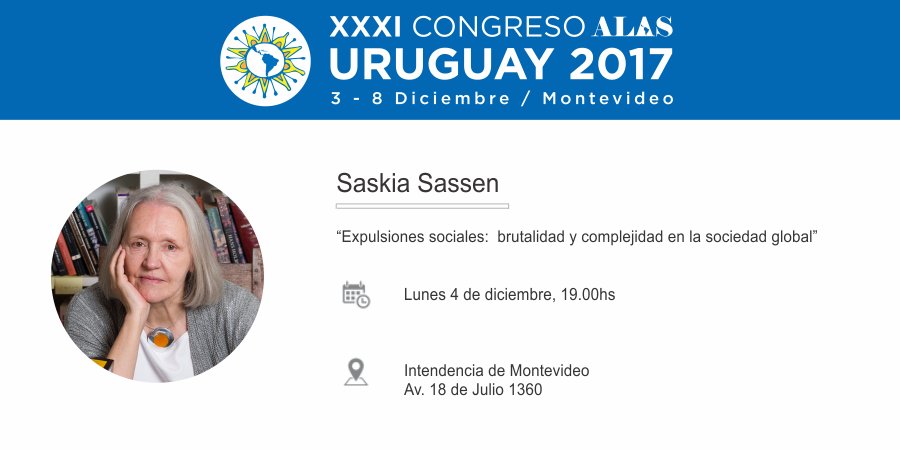 alas_2017's tweet photo. Conferencia de @SaskiaSassen en ALAS 2017. ¡No pierdas la oportunidad de participar de este Congreso!
https://t.co/F2Ux010WBu  #ALAS2017 https://t.co/tqiESEx8nw