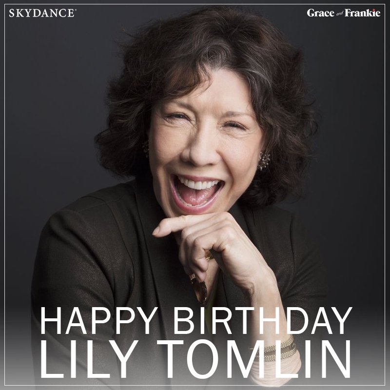 Happy Birthday Lily Tomlin! Thank you for filling this world with big laughs and smiles! 