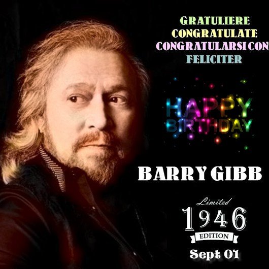 Happy Birthday Maestro Barry Gibb 