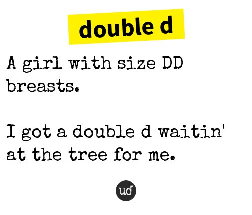 Urban Dictionary on X: @beingasafeto double d: A girl with size