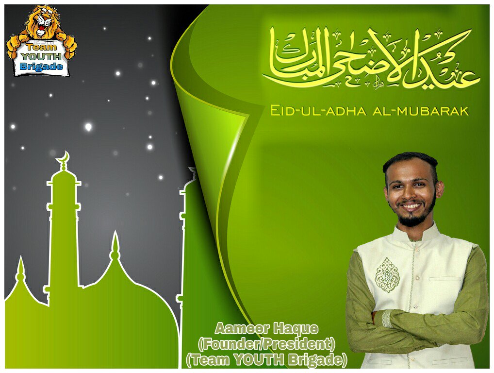 aameer_haque's tweet photo. Assalamu Alaikum 
Wish u all my Friends Very Happy
Eid Ul Adha 
REGARDS @aameer_haque  Haque #TeamYOUTHBrigade &amp; #Family https://t.co/gDAgOc5qGG