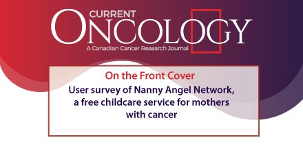 CurrentOncology's tweet photo. #OnTheFrontCover User survey of Nanny Angel Network (NAN) https://t.co/ZGGmNE6w9j #MothersWithCancer @nannyangels https://t.co/H9rkue0vSS