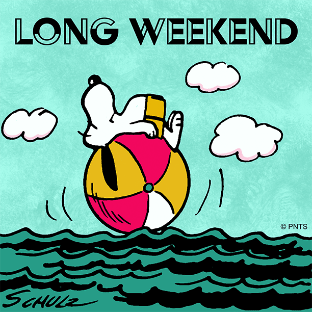 The long weekend lifestyle.