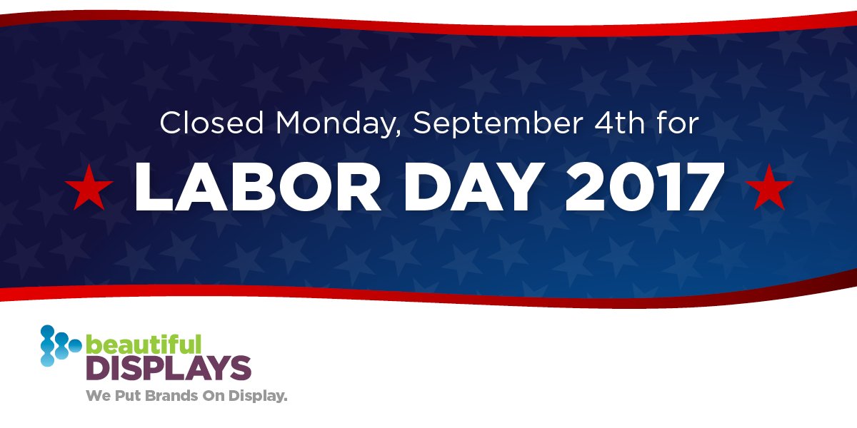 bdisplays's tweet photo. In honor of the American labor movement, we will be observing the Labor Day federal holiday on Monday, September 4. https://t.co/OPi7b8RefJ