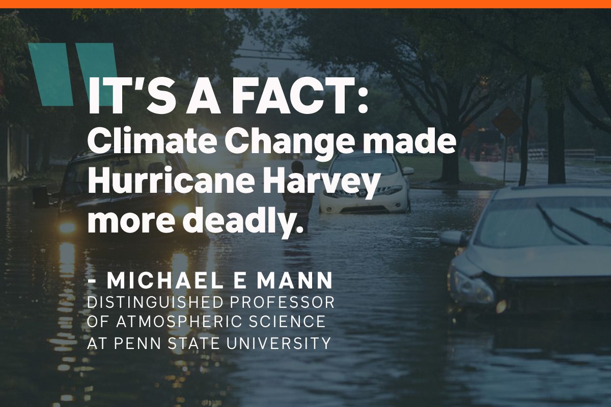 The science is clear. Climate change made #Harvey unlike any other weather event in history. We must #ActOnClimate.