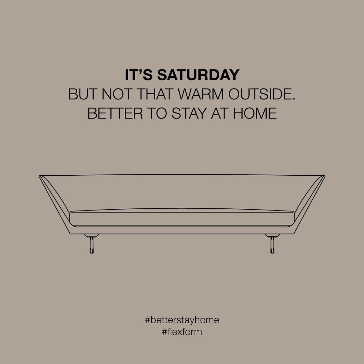 Flexform_ITA's tweet photo. IT’S SATURDAY
BUT NOT THAT WARM OUTSIDE.
BETTER TO STAY AT HOME
#betterstayhome
#flexform https://t.co/HFL0k7sbKi