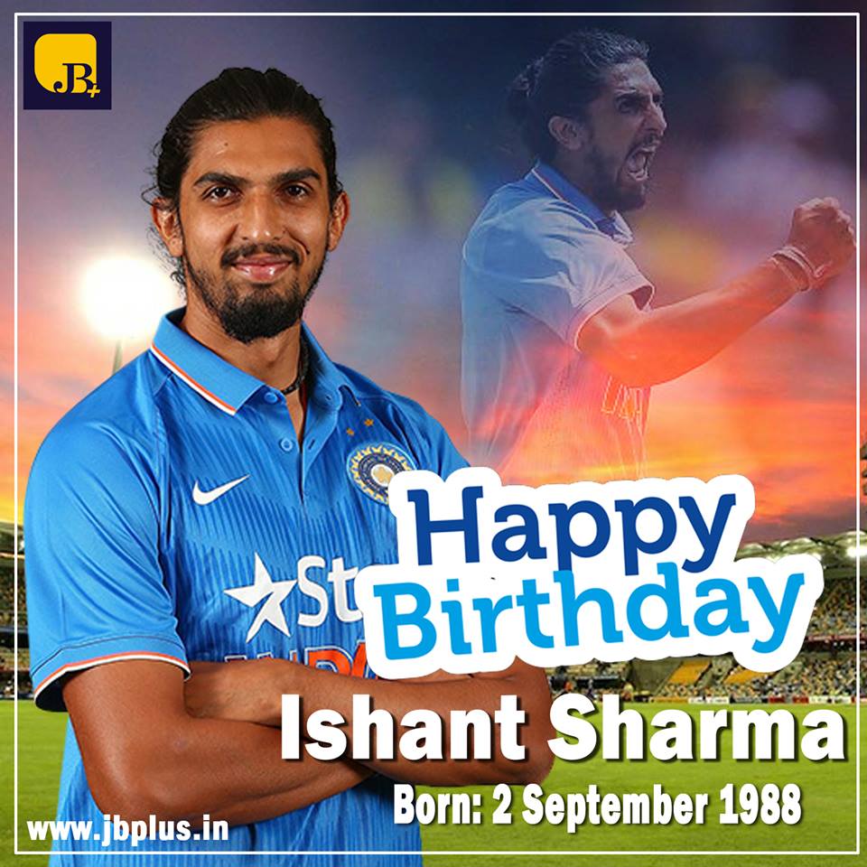 Wish you very very Happy . Birthday  Ishant Sharma 