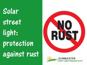 Solar street light: protection against rust solarlightsmanufacturer.com/solar-street-l…