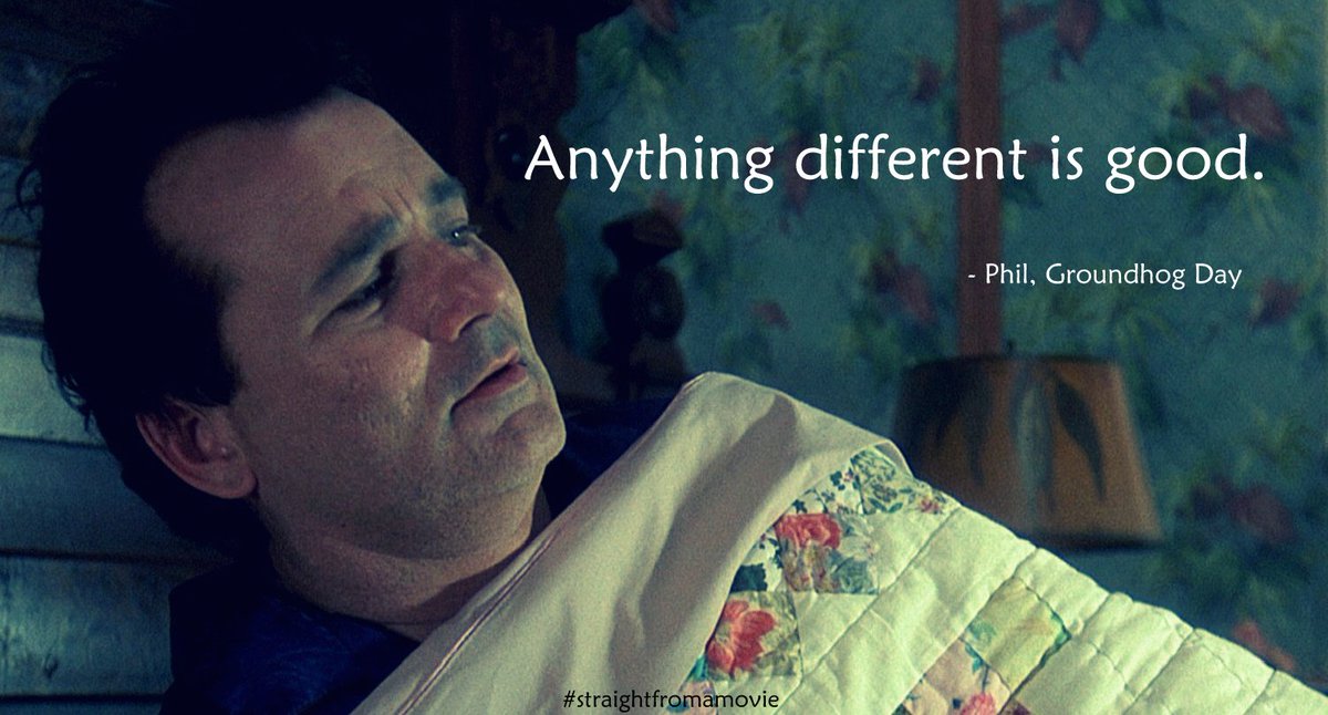 Groundhog Day Movie Quotes Straightfromamovie On Twitter: ""Anything Different Is Good." #Phil # Groundhogday #Billmurray #Groundhogdayquotes #Moviequotes #Quotes #Wordporn  #Haroldramis #Dannyrubin Https://T.co/Wikrzh6Iex" / Twitter