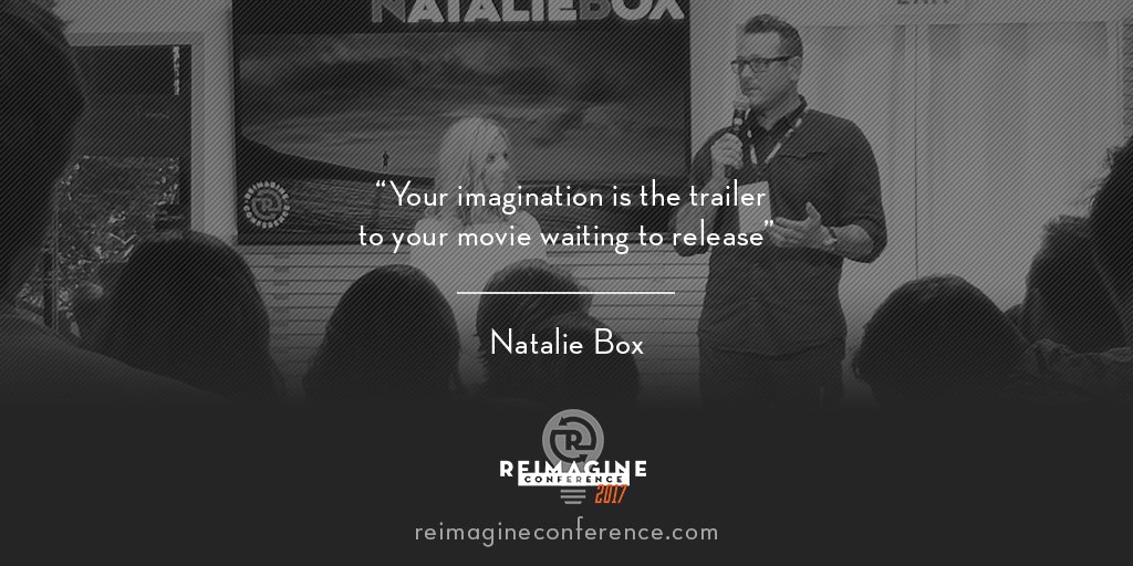 ReimagineWrkshp's tweet photo. "Your imagination is the trailer to your movie waiting to release!" #speaker #reimagineconf #noahu #entrepreneurs #2016Highlight #NatalieBox https://t.co/8OQQGw47xN