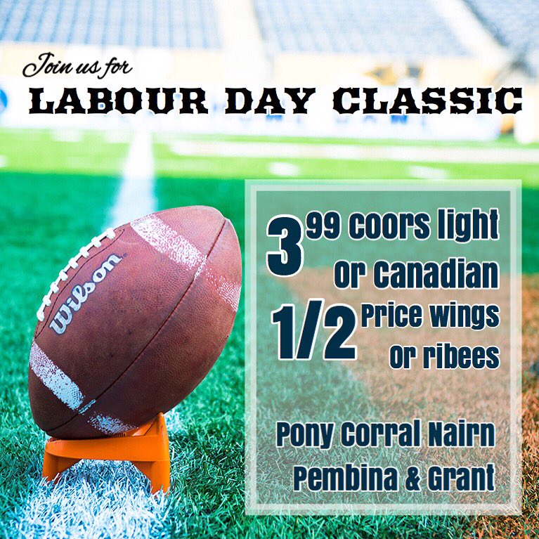 PonyCorral's tweet photo. LABOUR DAY CLASSIC 🏈1/2 price #wings #ribees with purchase of 3.99 #CoorsLight #Canadians #ponycorralgrant #ponycorralpier7 #ponycorralnairn https://t.co/3Rw2M9vjTk