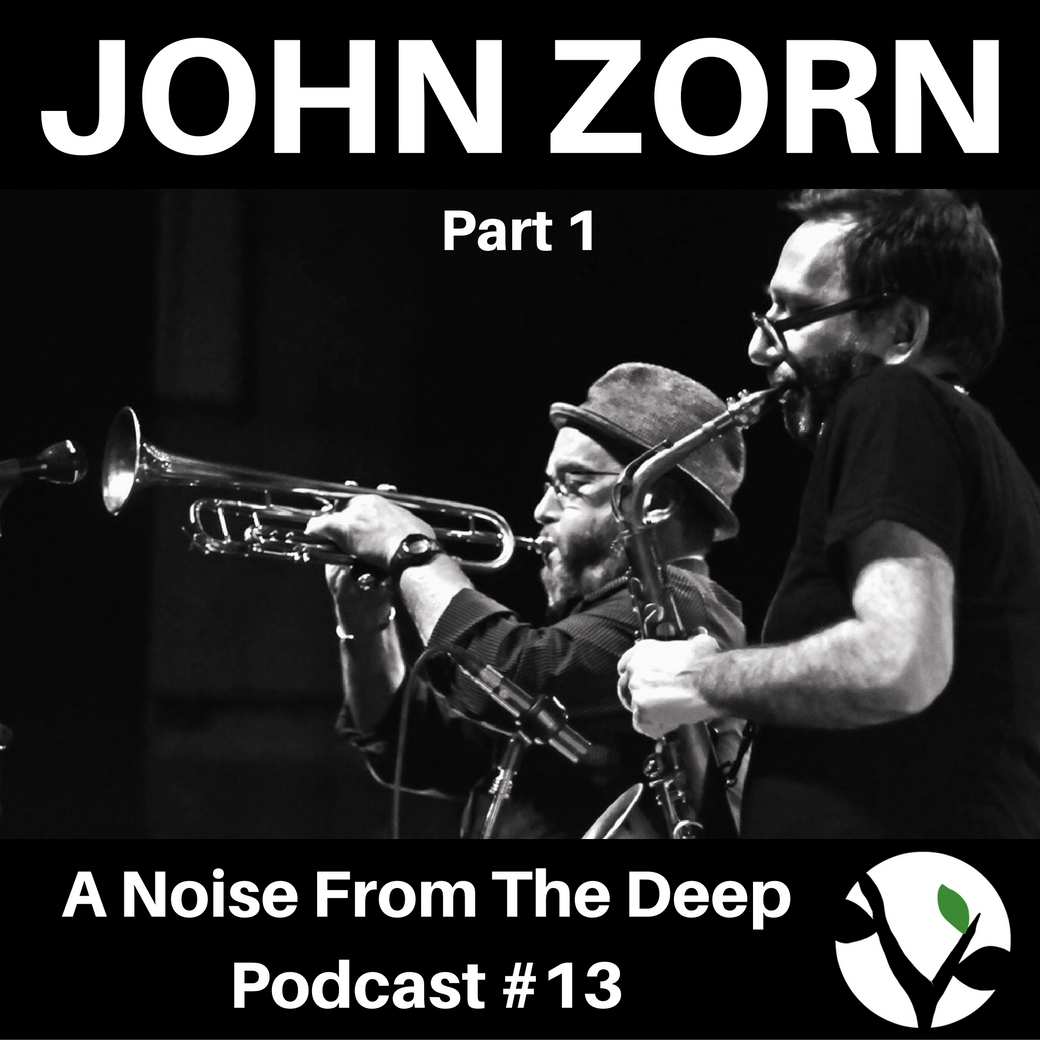 Happy Birthday to John Zorn! 
Check out the podcast w Part 1:  
 