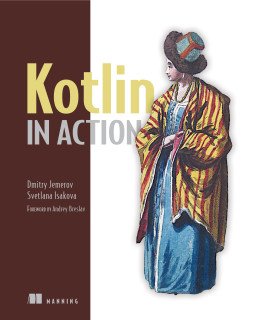 ManningBooks's tweet image. All you #AndroidDev people need to read #Kotlin in Action goo.gl/ipeSzi @intelliyole @sveta_isakova #Java #JVM
