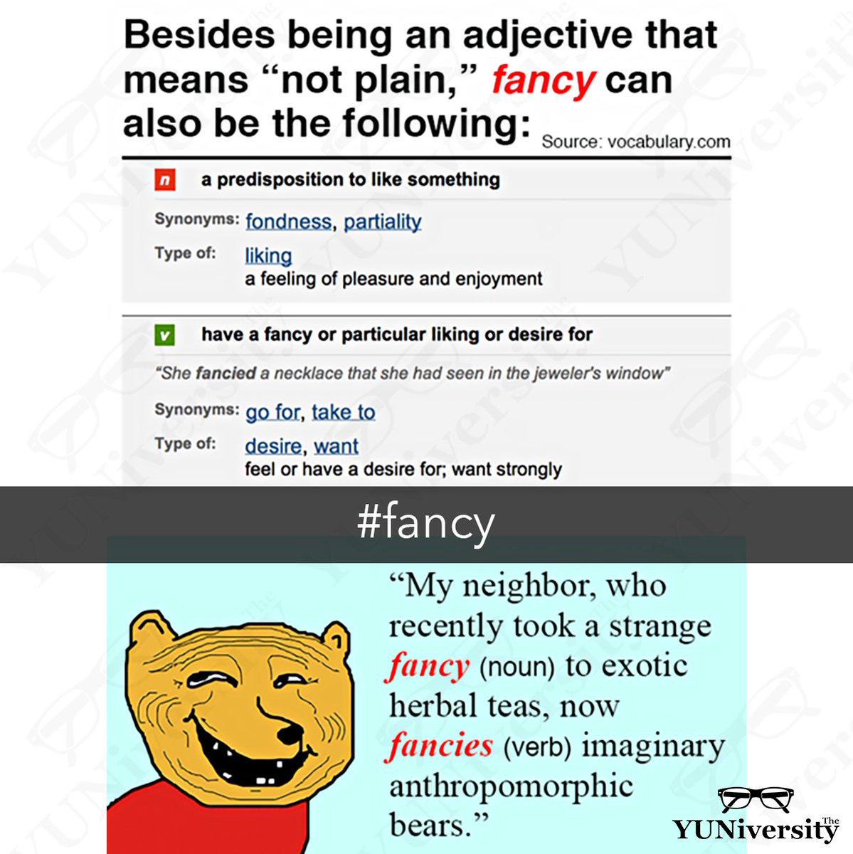 The_YUNiversity's tweet image. 👨‍🏫💬 “Fancy” can be an adjective, verb, or noun.

Fancy (adj.) = not plain

Fancy (v.) = to like; to imagine

Fancy (n.) = liking; craving
