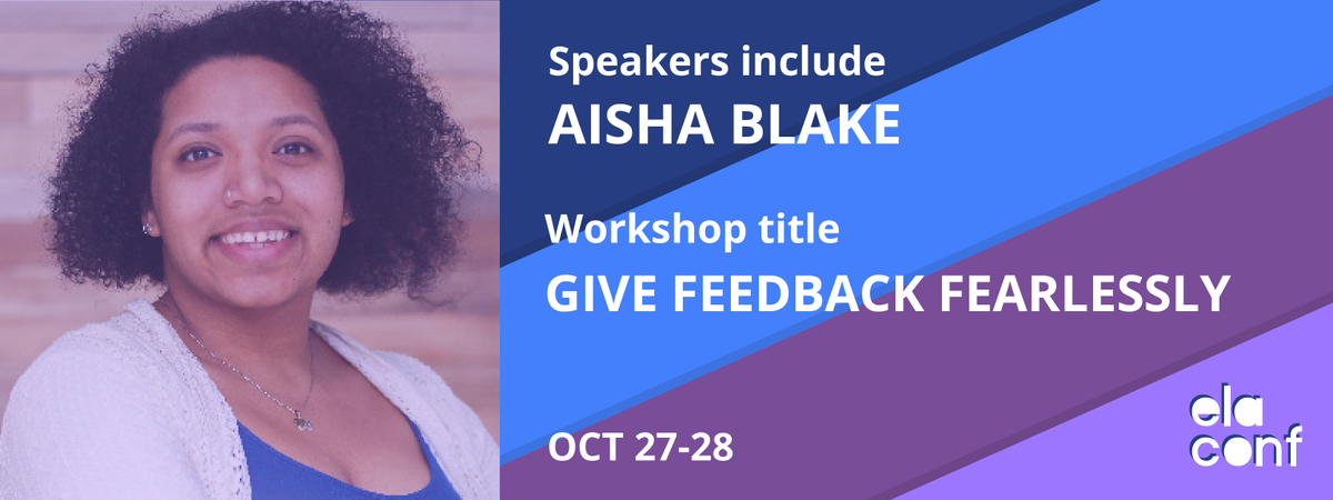 elaconf's tweet photo. Join us for the conference next month in Philly for @AishaBlake’s workshop: Give Feedback Fearlessly 💙 🎤 🔥

Only 10 tickets remaining❣️ https://t.co/dSG7DnMJEW