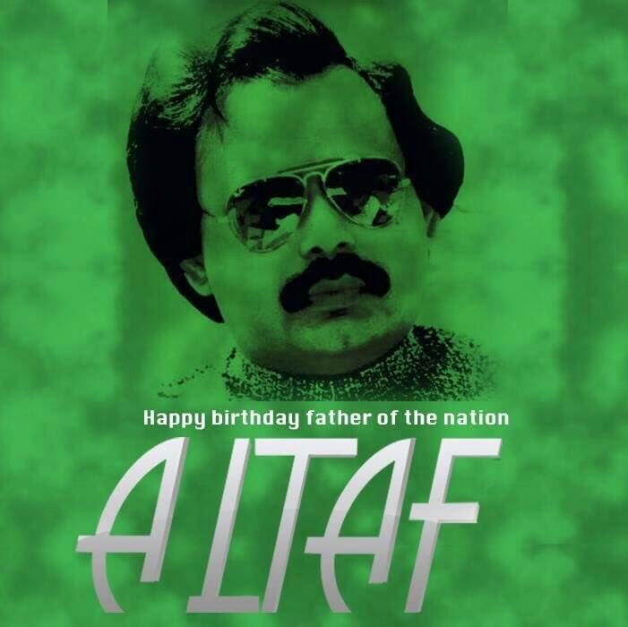 Happy birthday to you Altaf Hussain Bhai 