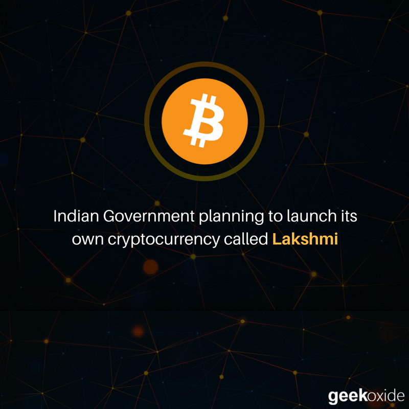 TheGeekOxide's tweet photo. #India Government to Launch their own #cryptocurrency ! #Lakshmi 
#Bitcoin #ETHEREUM #Blockchain https://t.co/MSpeLXqeQb