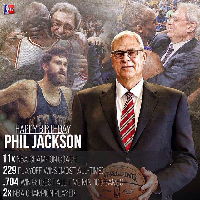 Happy 72nd Birthday to Phil Jackson!   