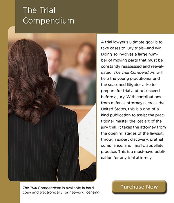 DRICommunity's tweet photo. A trial lawyer's ultimate goal is to take cases to trial--and win. Order your copy of The Trial Compendium today! https://t.co/Z5Z8G2XViv https://t.co/WlKSKH0K0f