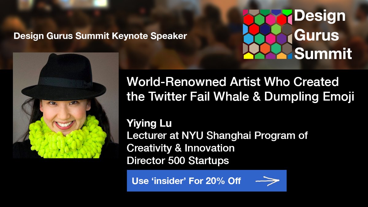 Design Gurus Summit 2017 | Come meet keynote speaker <a href="/YiyingLu/">Yiying Lu 🐳 🥟🧋</a> of <a href="/NYUShanghai/">NYU Shanghai</a> &amp; <a href="/500Startups/">500 Startups</a> -> Get 20% Off Tickets buff.ly/2xsHkC2