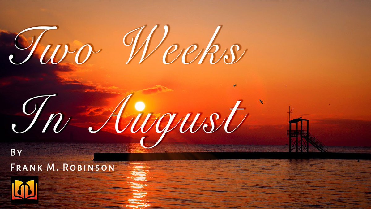 BestAudioBooks7's tweet image. Two Weeks In August Short Story By Frank Robinson #Audiobook
#WednesdayWisdom 
youtube.com/watch?v=VPu_ve…