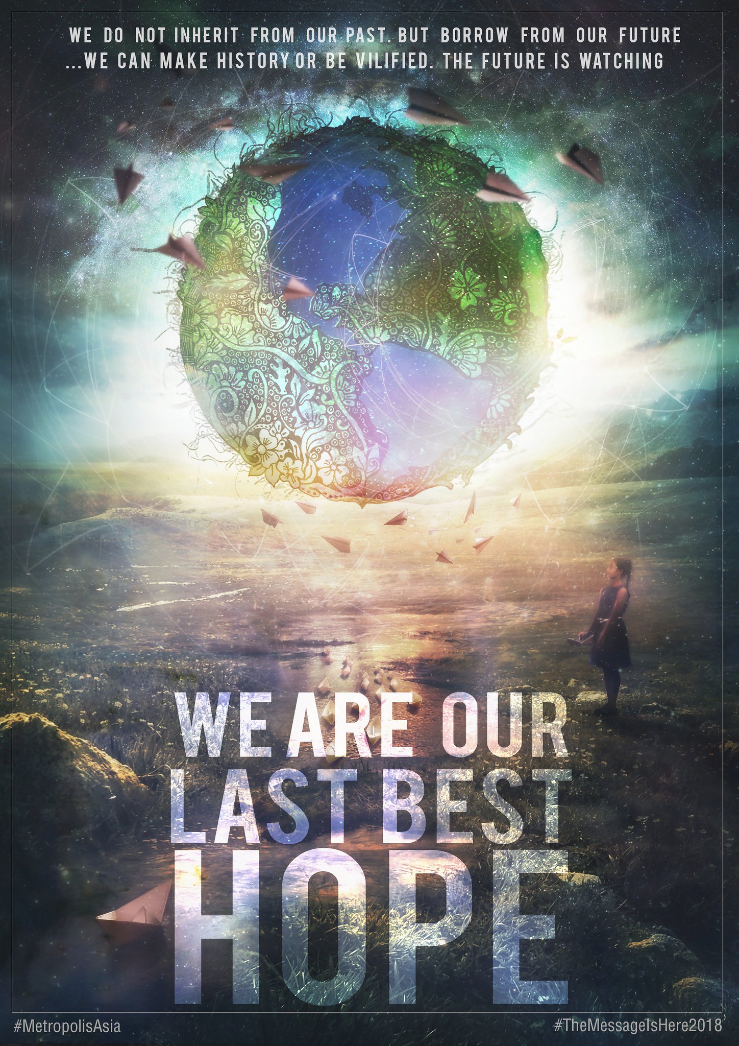 Metropolis Asia on Twitter "we are OUR last best HOPE !! TheMessageIsHere2018 UNEP UNESCO