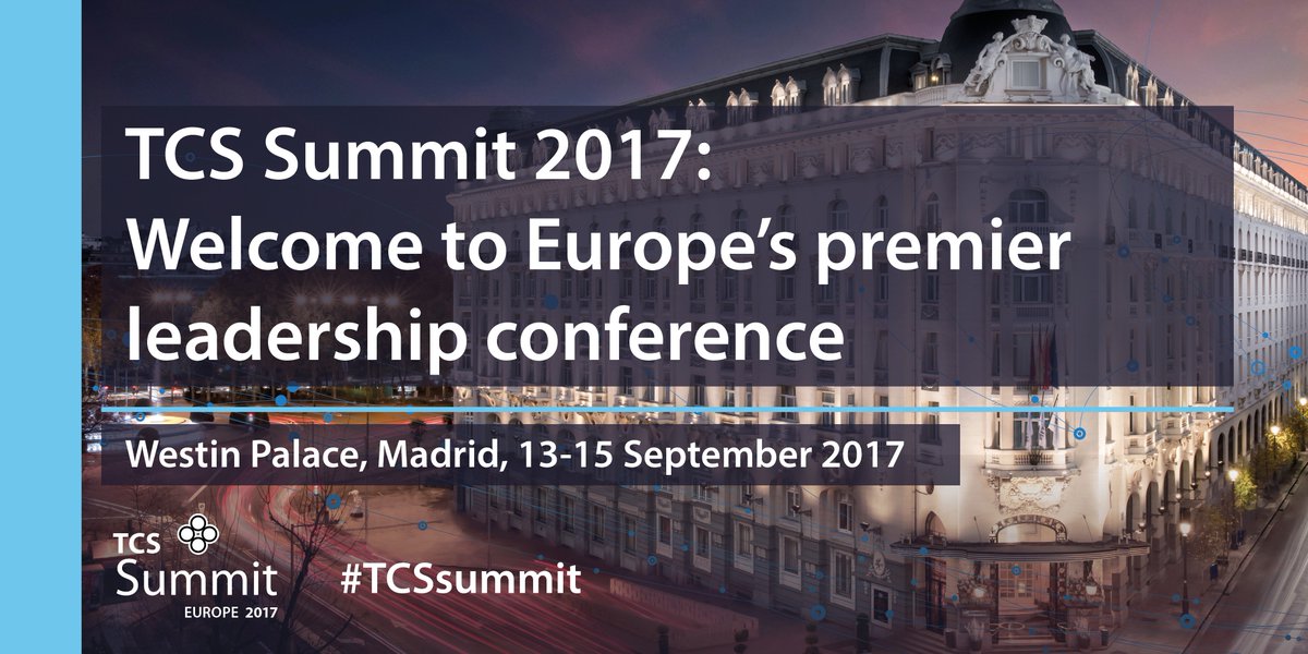 Delighted to welcome CXOs from over 140 firms to Madrid, Spain for #TCSsummit Europe on 13 - 15 September 2017: tcssummiteurope.com