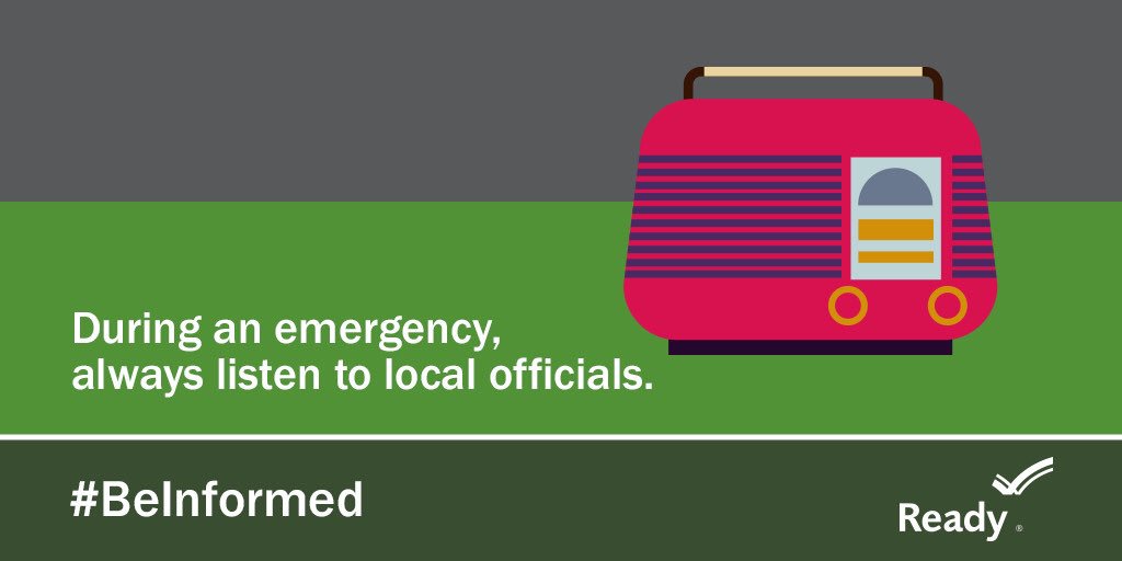 During an emergency always listen to local officials