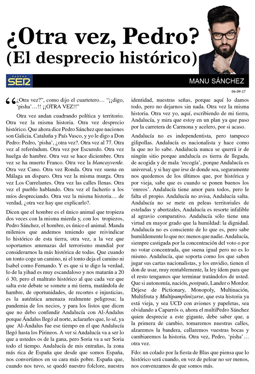 🔴Columna|¿OTRA VEZ, PEDRO? (EL DESPRECIO HISTÓRICO)
Andalucía no es independentista, ni gilipollas <a href="/sanchezcastejon/">Pedro Sánchez</a> 
cadenaser.com/emisora/2017/0…