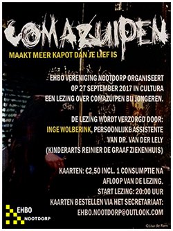 27 september organiseren we een lezing over comazuipen bij jongeren in Cultura te Nootdorp. Meer info op de wensite ehbo-nootdorp.nl/nieuws.html