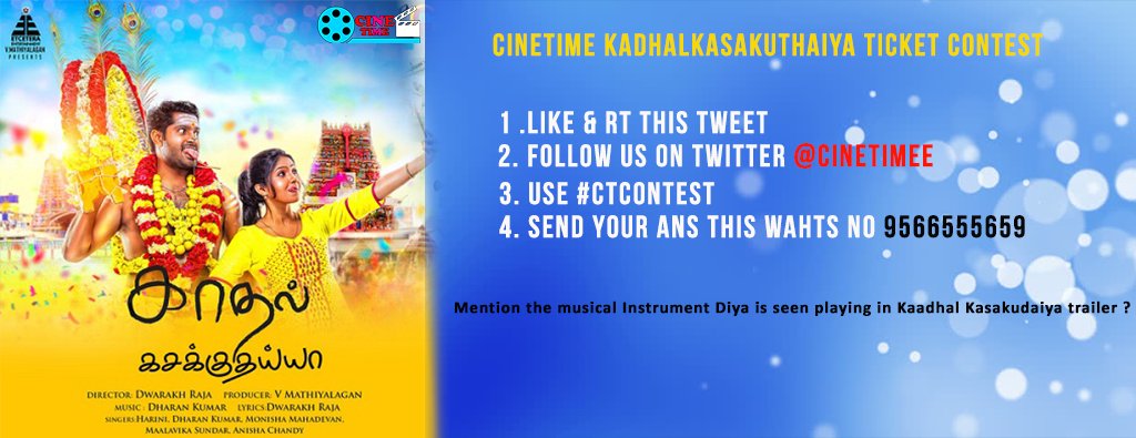 CineTimee's tweet photo. #KadhalKasakuthaiya #CTContest !
#KadhalkasakuthaiyaFromTomorrow ! @dhruvva3 ! @iamdwarakh !
Ans What's App No : 9566555659 https://t.co/BGWnbWyHGD