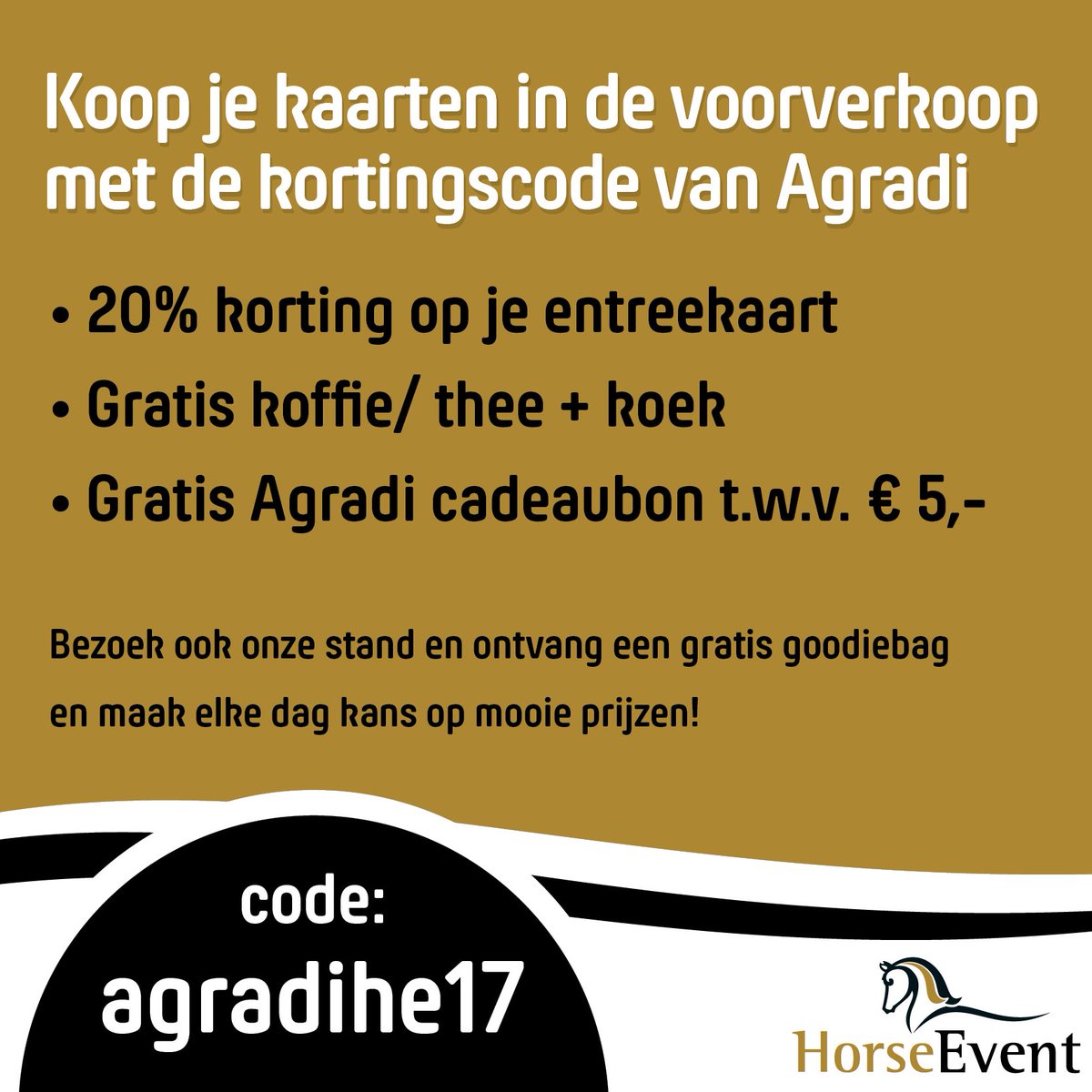 Laatste kans, wil jij vrijdag of zondag naar <a href="/HorseEvent/">Horse Event</a>? Bestel ze hier -&gt; agradi.nl/horse-event/