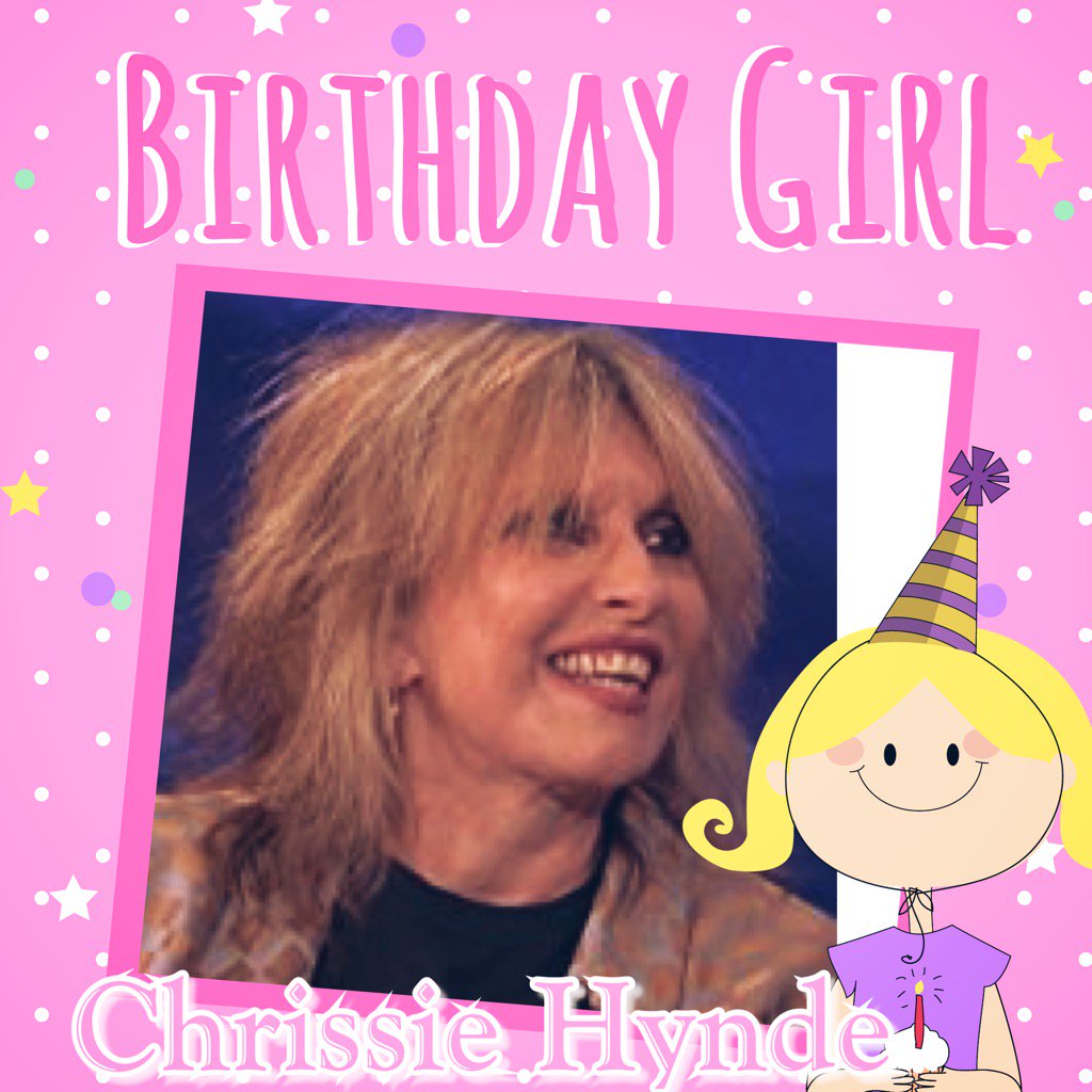Happy Birthday Chrissie Hynde, Shobna Gulati, Peter Gill & Elinor Barker    