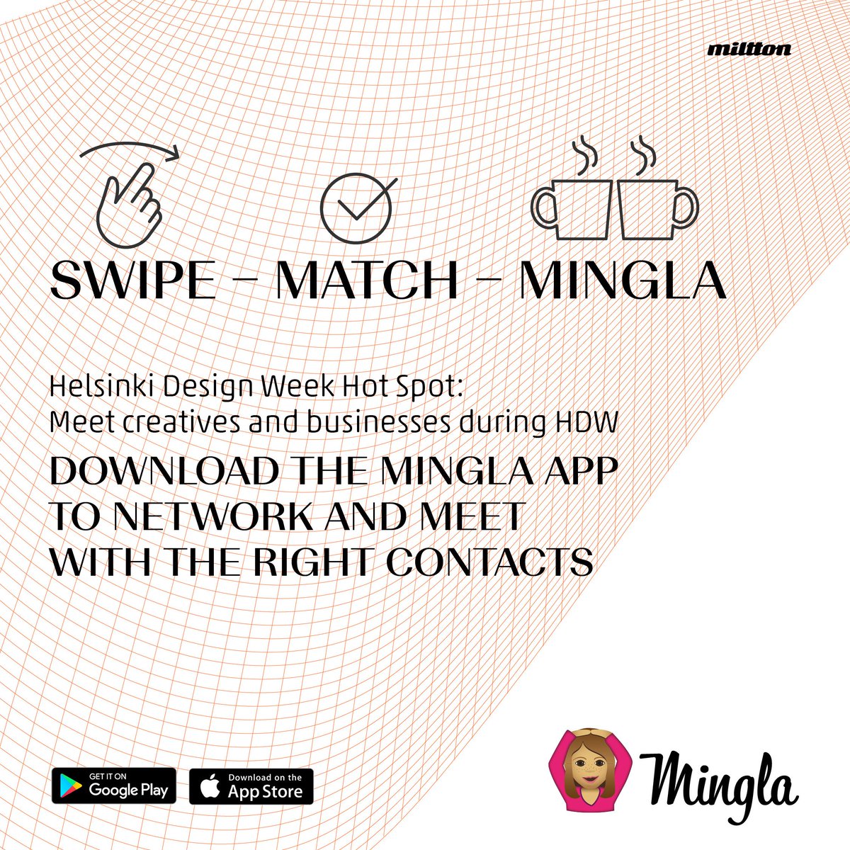 #Mingla is the official networking app for <a href="/HelDesignWeek/">Helsinki Design Week</a>. Using Mingla is simple:  just download the app, swipe, match and Mingla! #hdw2017