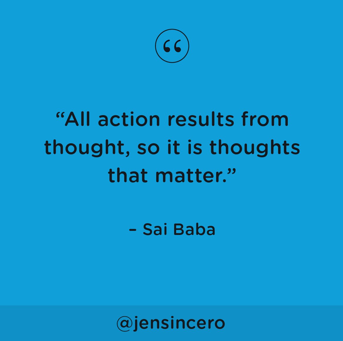 JenSincero's tweet photo. Thoughts are the catalyst that brings on the shift that changes what you believe and how you act. #youareabadass #youareabadassatmakingmoney https://t.co/Buxn02Dwbs
