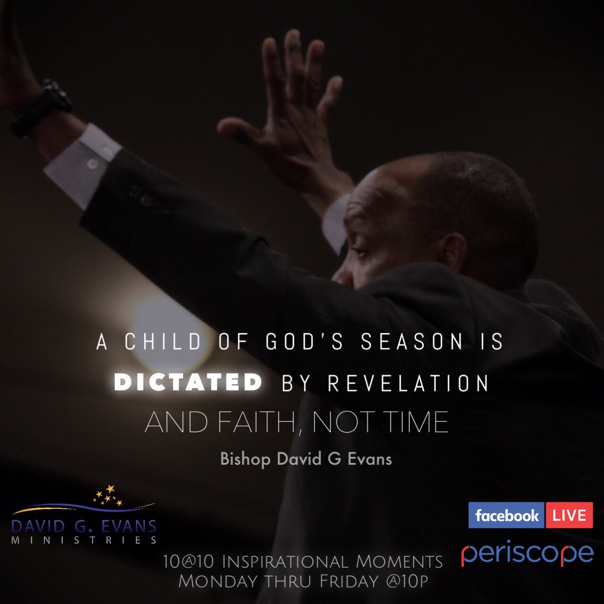 DavidGEvans1's tweet photo. A child of God's season is dictated by revelation and faith not time! #10@10 #inspirationalmoments https://t.co/BpGTsw2jVI