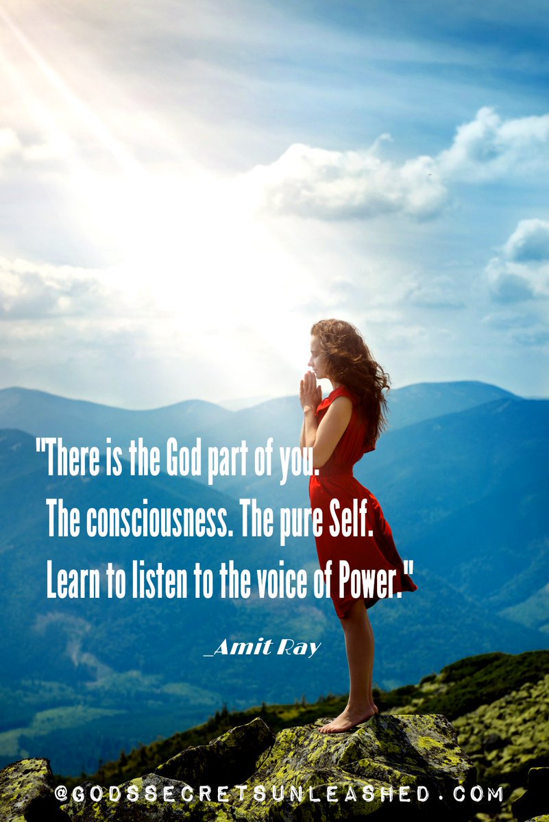 sbraegger11's tweet photo. "There is the God part of you. The consciousness. The pure Self. Learn to listen to the voice of Power." _A. Ray #consciousness #empowerment https://t.co/can4Ghjinx