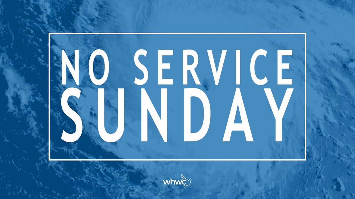 WH Worship Center on Twitter: "Hurricane Update- We will not have ...