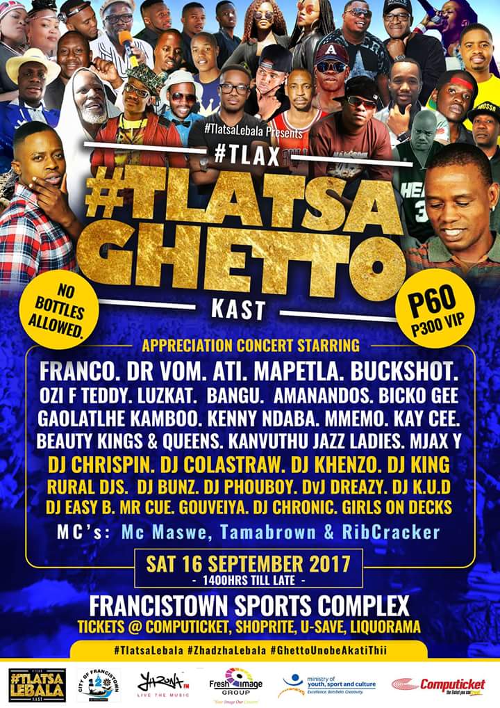 Ghetto We r On!!
Sat 16th Sep,Francistown STADIUM!! 2pm til late,Coolerboxes Free til 7pm #TlatsaLebala #ZhadzhaLebala #GhettoUnobeAkatiThii