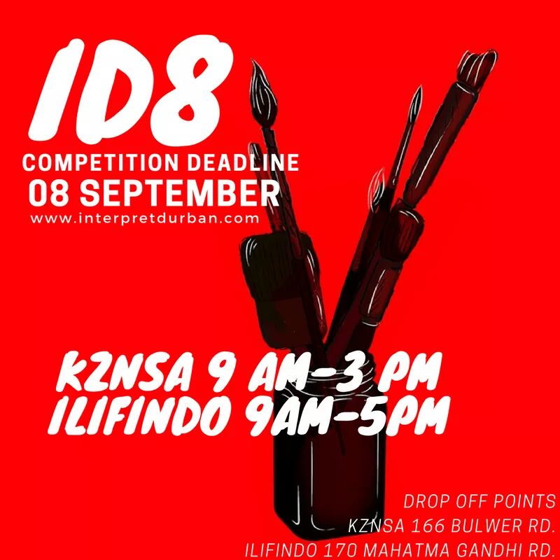 Two drop off point for today's submission KZNSA or Ilifindo
to make alternative arrangements mail us submissions@interpretdurban.com #ID8