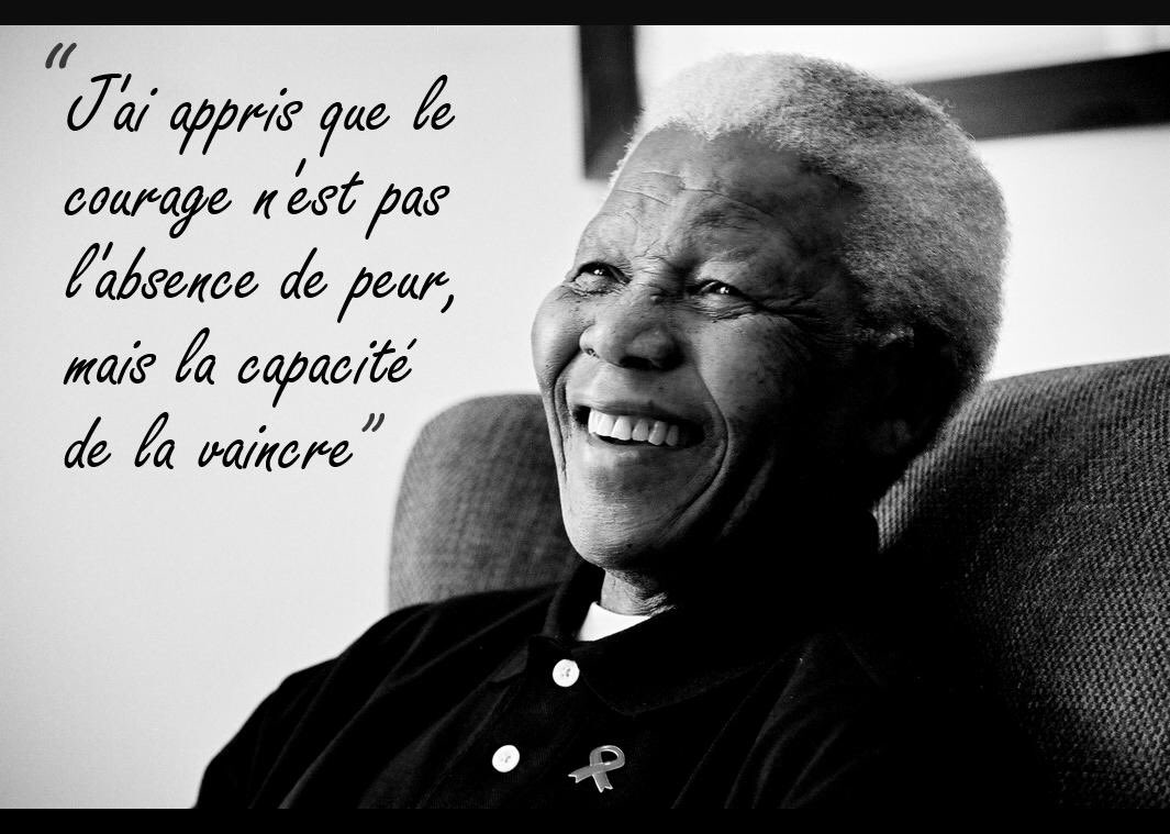 CLampungu's tweet photo. J'ai #appris que le #courage n'est pas #l'abscence de la #peur,mais la capacité de la #vaincre. Mandela. https://t.co/x5P5y8Jo80