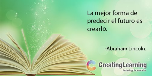 creatinglearnin's tweet photo. La mejor forma de predecir el futuro es crearlo. #Elearning #CreatingLearning #FelizFinde https://t.co/rk3uZ0os04