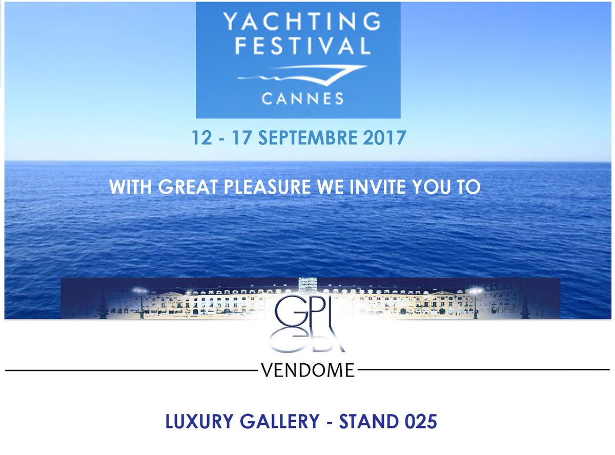 GPI-VENDÔME présent au #YachtingFestivalCannes du 12 au 17 septembre 2017.