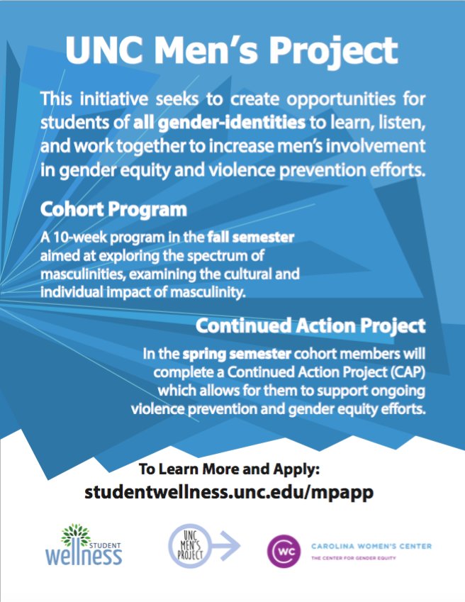 Explore healthy masculinity &amp; learn how to get more men involved in violence prevention work... Apply for <a href="/UNCMensProject/">UNC Men's Project</a>! Open til 9/11.