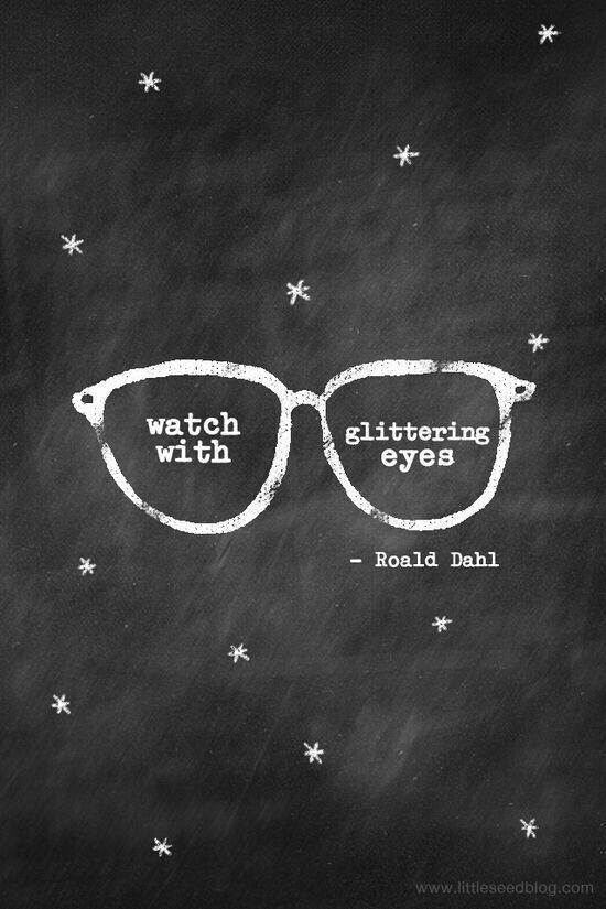 yourjourneyfuel's tweet photo. "Watch with glittering eyes." -Roald Dahl #lookforthemagic #lifesparkles https://t.co/8Drd6nsj5s