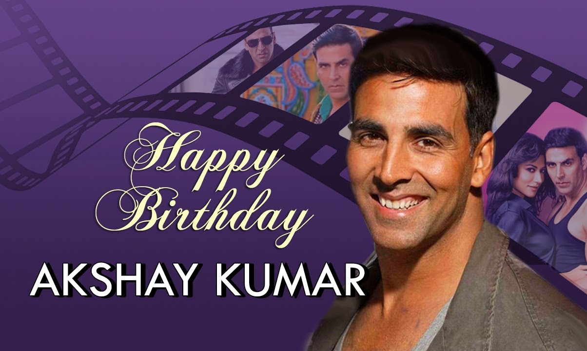  Akshay kumar ji happy birthday sahab 