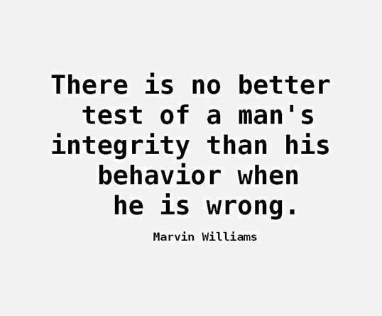 Authentic leaders can be wrong at any time and they know it.