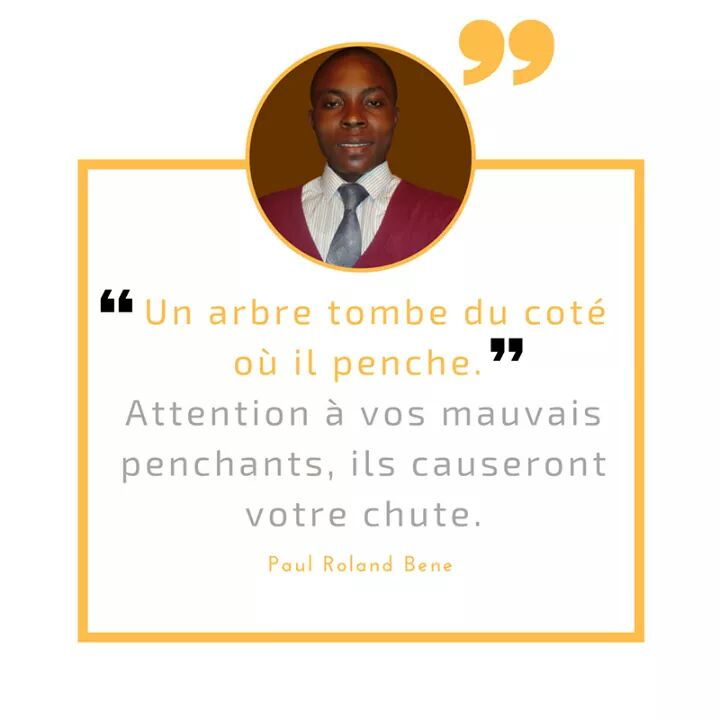 PaulRolandBene's tweet photo. "Un arbre tombe du coté où il penche." Attention à vos mauvais penchants, ils causeront votre chute #Paultalk #2succeed #BelieveInGod #coach https://t.co/AbYYWWPKdr