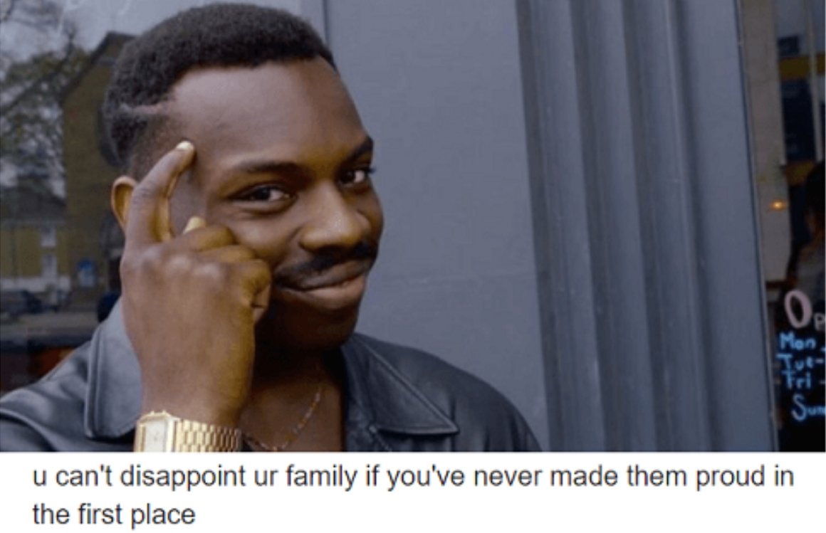 ErikTheGamegeek's tweet image. I&apos;m sure glad that I&apos;ve never made my family proud 🤗